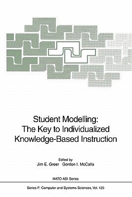 Student Modelling : The Key to Individualized Knowledge-Based Instruction