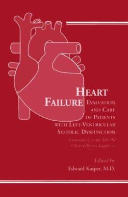 Heart Failure: Evaluation and Care of Patients with Left-Ventricular Systolic Dysfunction : Commentary on the AHCPR Clinical Practice Guidelines