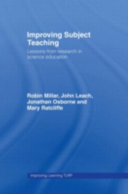 Improving Subject Teaching : Lessons from Research in Science Education