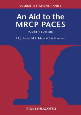An Aid to the MRCP PACES, Volume 1 : Stations 1 And 3