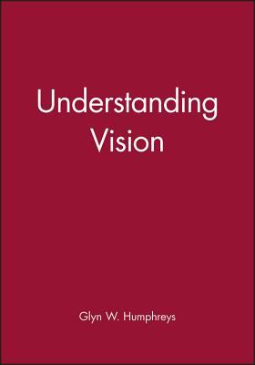 Understanding Vision : An Interdisciplinary Approach