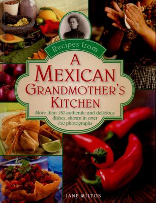 Recipes from a Mexican Grandmother's Kitchen