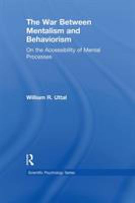 The War Between Mentalism and Behaviorism : On the Accessibility of Mental Processes