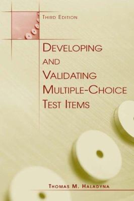 Developing and Validating Multiple-Choice Test Items