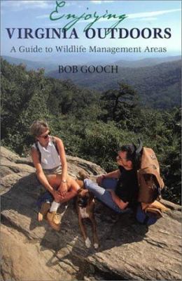 Enjoying Virginia Outdoors : A Guide to Wildlife Management Areas