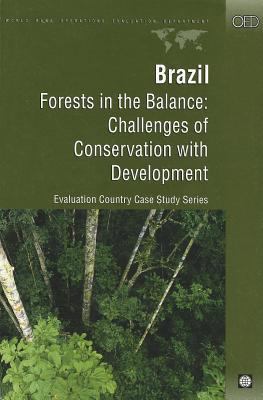 Brazil : Forests in the Balance: Challenges of Conservation with Development