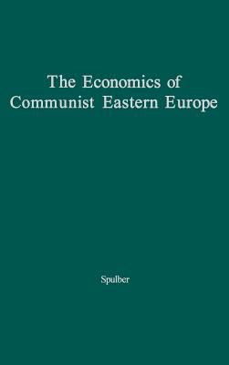 The Economics of Communist Eastern Europe