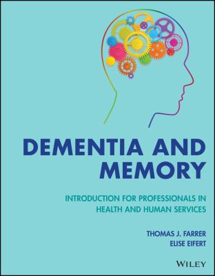 Dementia and Memory : Introduction for Professionals in Health and Human Services