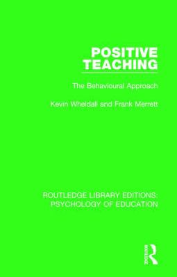 Positive Teaching : The Behavioural Approach