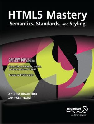 HTML5 Mastery : Semantics, Standards, and Styling