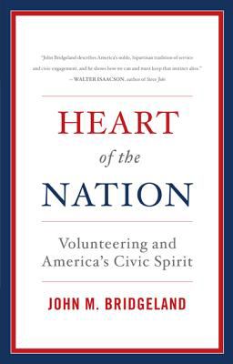 Heart of the Nation : Volunteering and America's Civic Spirit