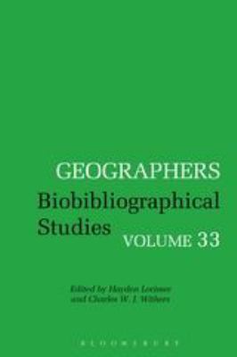Geographers : Biobibliographical Studies, Volume 33
