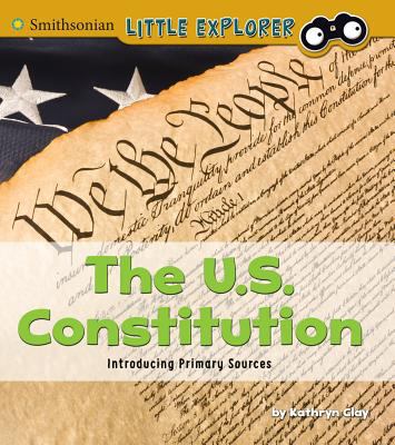 The U. S. Constitution : Introducing Primary Sources