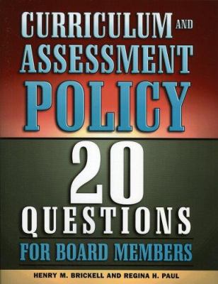 Curriculum and Assessment Policy : 20 Questions for Board Members
