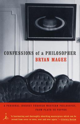 Confessions of a Philosopher : A Personal Journey Through Western Philosophy from Plato to Popper