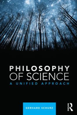 Philosophy of Science : A Unified Approach