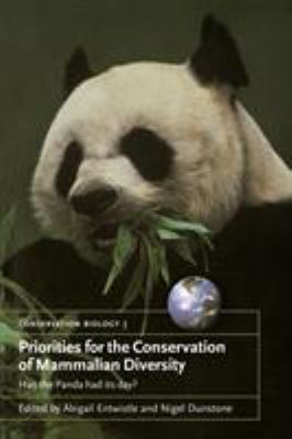 Priorities for the Conservation of Mammalian Diversity : Has the Panda Had Its Day?