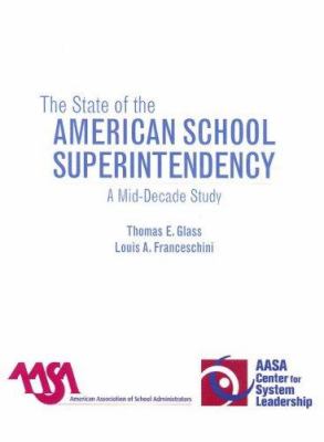 The State of the American School Superintendency : A Mid-Decade Study