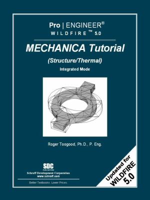 Pro/ENGINEER Wildfire 5. 0 Mechanica Tutorial (Structure/Thermal)