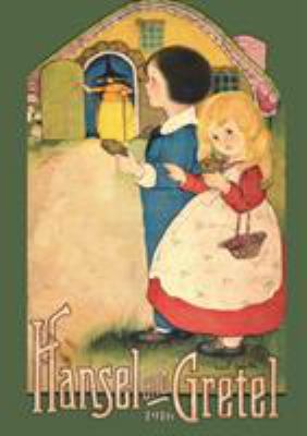 Hansel and Gretel : Uncensored 1916 Full Color Reproduction
