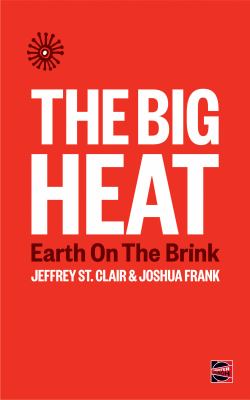 The Big Heat : Earth on the Brink