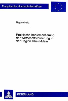 Praktische Implementierung der Wirtschaftsfoerderung in der Region Rhein-Main