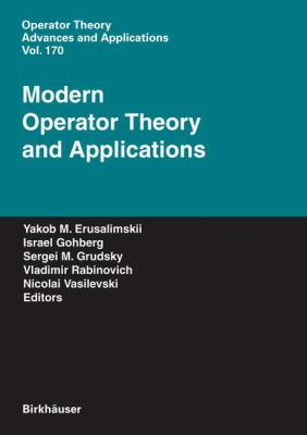 Modern Operator Theory and Applications : The Igor Borisovich Simonenko Anniversary Volume