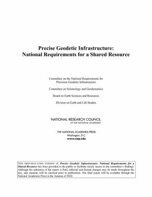Precise Geodetic Infrastructure : National Requirements for a Shared Resource