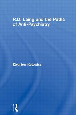 R.D. Laing and the Paths of Anti-Psychiatry