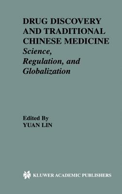 Drug Discovery and Traditional Chinese Medicine : Science, Regulation, and Globalization