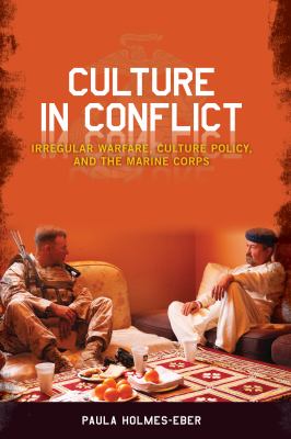 Culture in Conflict : Irregular Warfare, Culture Policy, and the Marine Corps