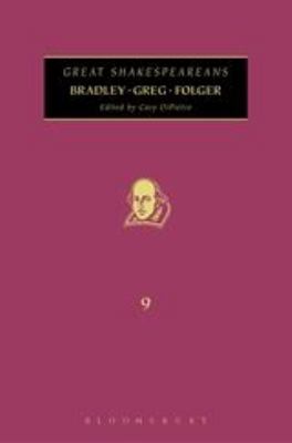 Bradley, Greg, Folger : Great Shakespeareans: Volume IX
