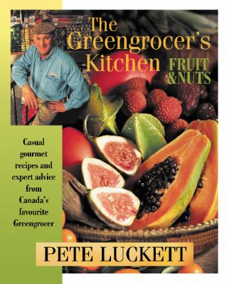 The Greengrocer's Kitchen : Fruit and Nuts