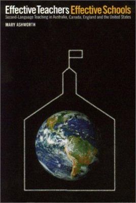 Effective Teachers, Effective Schools : Second-Language Teaching in Australia, Canada, England and the United States