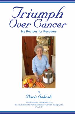 Triumph over Cancer : My Recipes for Recovery