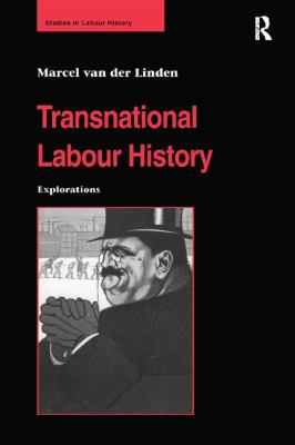 Transnational Labour History : Explorations