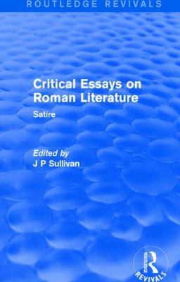 Critical Essays on Roman Literature : Satire