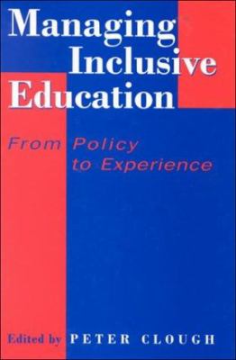 Managing Inclusive Education : From Policy to Experience