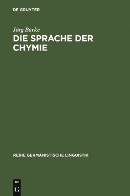 Die Sprache der Chymie : Am Beispiel Von Vier Drucken Aus der Zeit 1774-1761