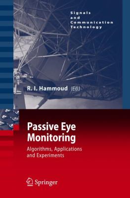 Passive Eye Monitoring : Algorithms, Applications and Experiments