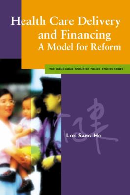 Health Care Delivery and Financing : A Model for Reform