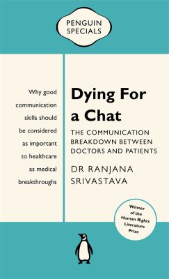 Dying for a Chat : The Communication Breakdown Between Doctors and Patients