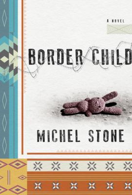 Border Child : A Novel