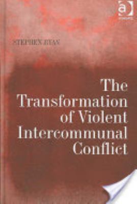 The Transformation of Violent Intercommunal Conflict