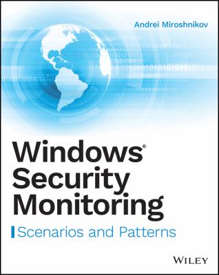 Windows Security Monitoring : Scenarios and Patterns