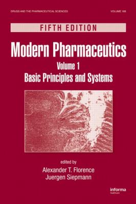 Modern Pharmaceutics : Basic Principles and Systems