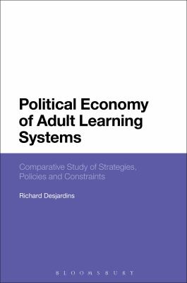 Political Economy of Adult Learning Systems : Comparative Study of Strategies, Policies and Constraints