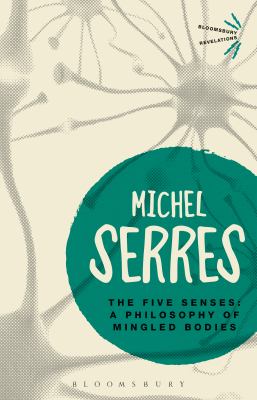 The Five Senses : A Philosophy of Mingled Bodies