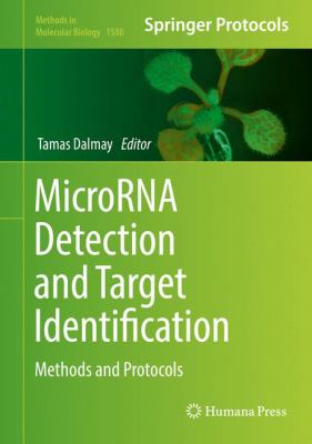 MicroRNA Detection and Target Identification : Methods and Protocols