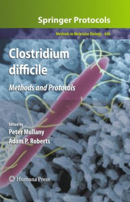 Clostridium Difficile : Methods and Protocols